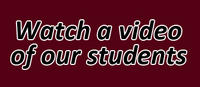 Watch a video of our students